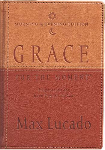 Grace for the Moment: Morning & Evening Edition